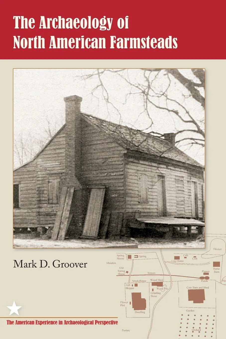 Cover: 9780813032634 | The Archaeology of North American Farmsteads | Mark D. Groover | Buch