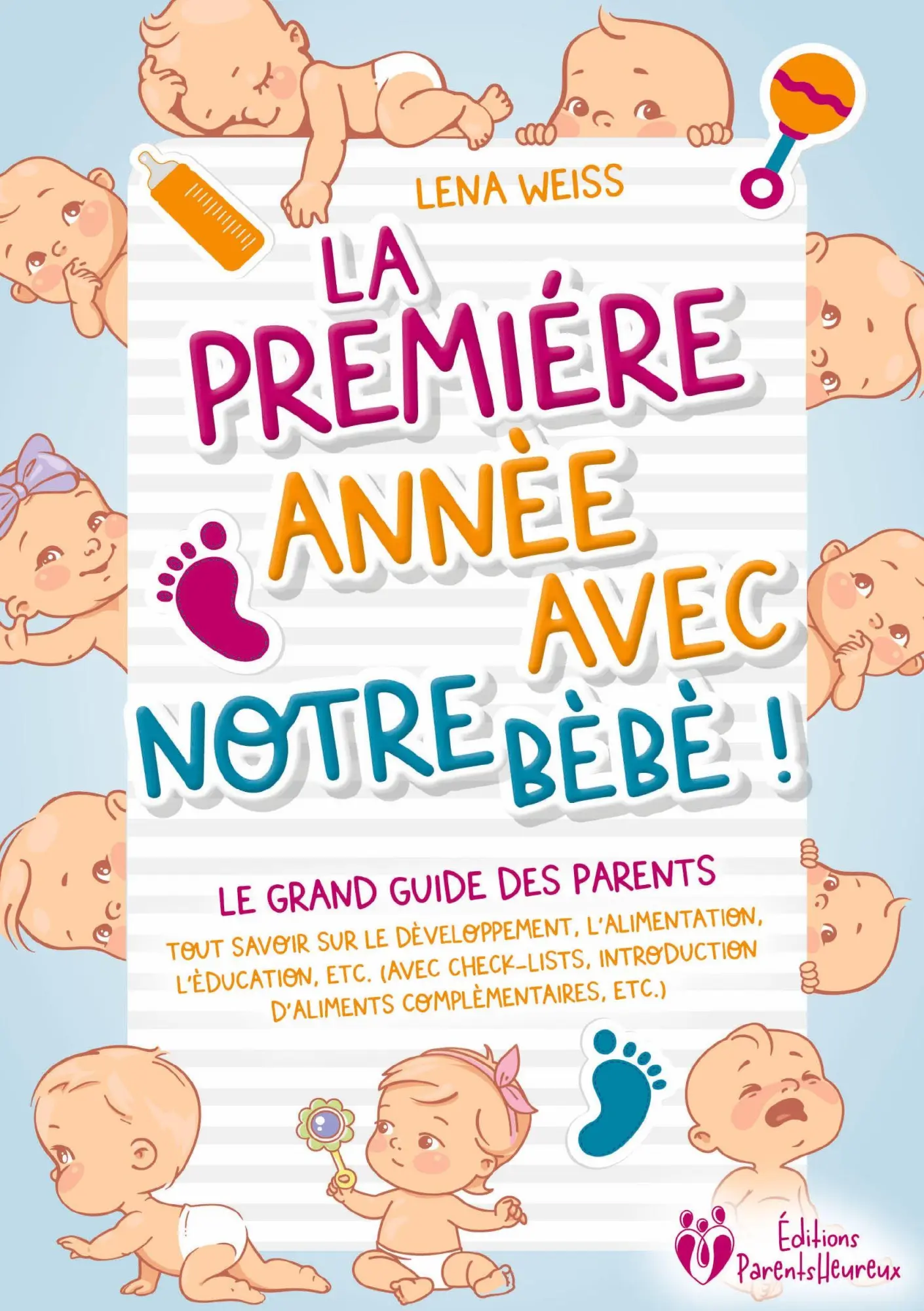 Cover: 9783691042634 | La première année avec notre bébé ! Le grand guide des parents | Weiss