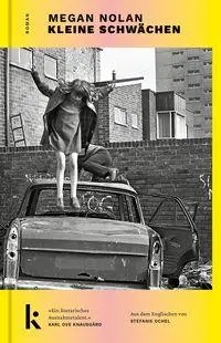 Cover: 9783910372634 | Kleine Schwächen | Megan Nolan | Buch | 256 S. | Deutsch | 2026