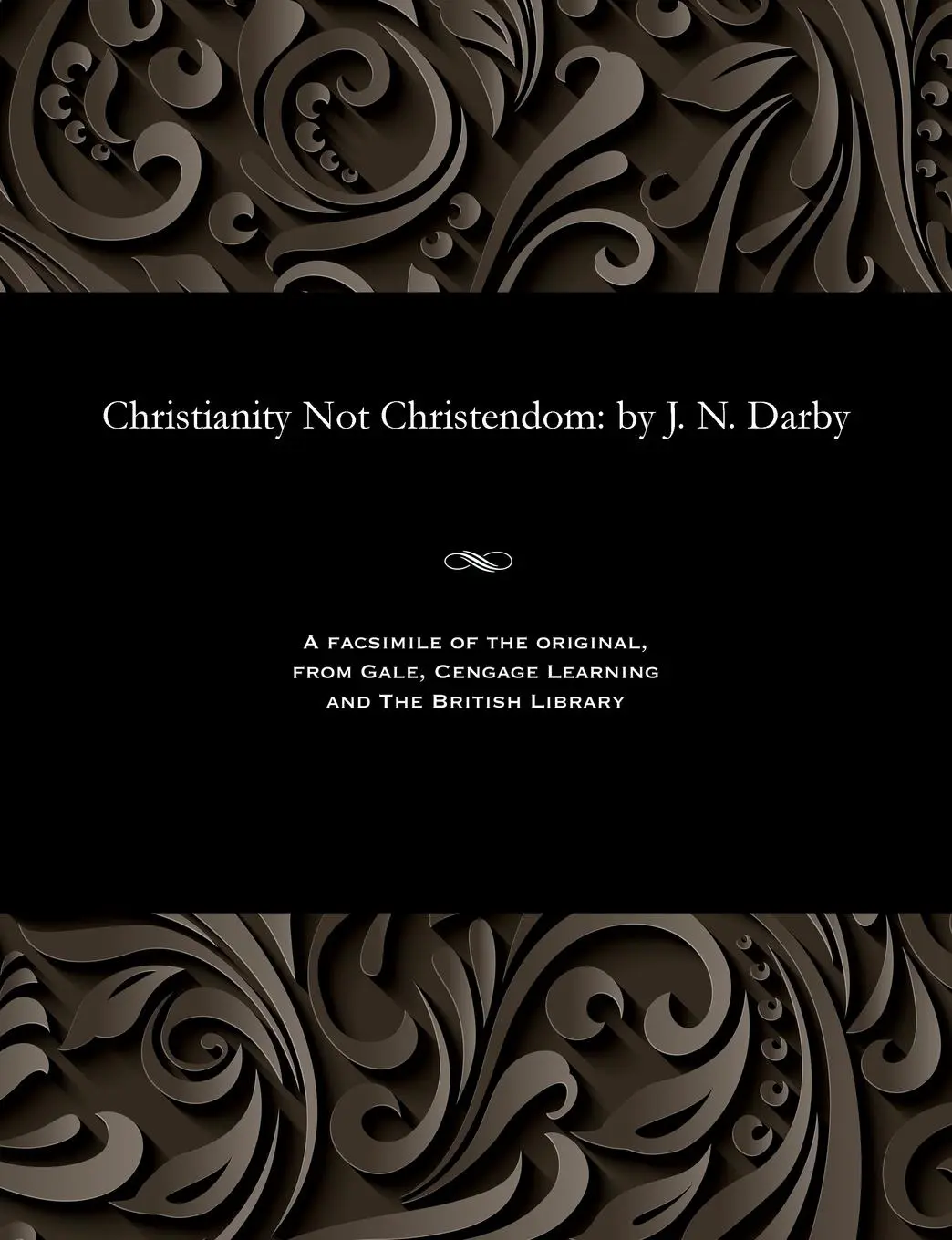 Cover: 9781535802734 | Christianity Not Christendom: by J. N. Darby | John Nelson Darby