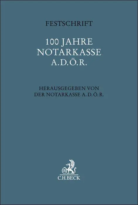 Cover: 9783406832734 | Festschrift 100 Jahre Notarkasse A.d.ö.R. | München | Buch | XIII