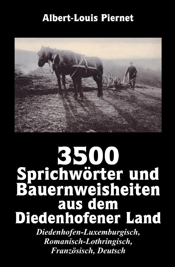 Cover: 9783565302734 | 3500 Sprichwörter und Bauernweisheiten aus dem Diedenhofener Land