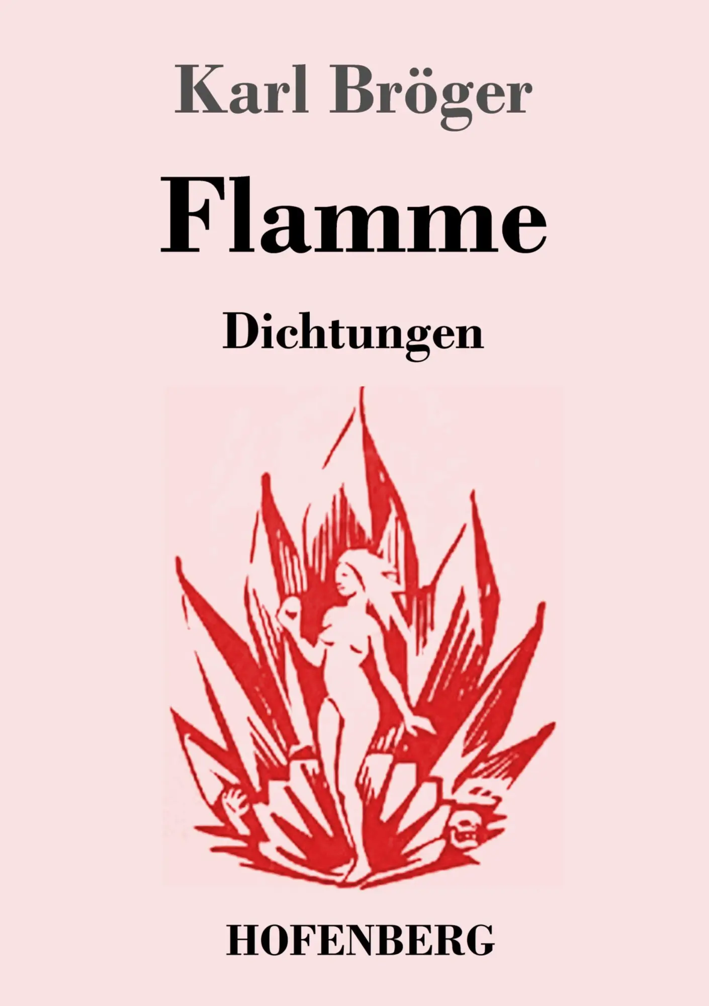 Cover: 9783743742734 | Flamme | Dichtungen | Karl Bröger | Taschenbuch | 76 S. | Deutsch