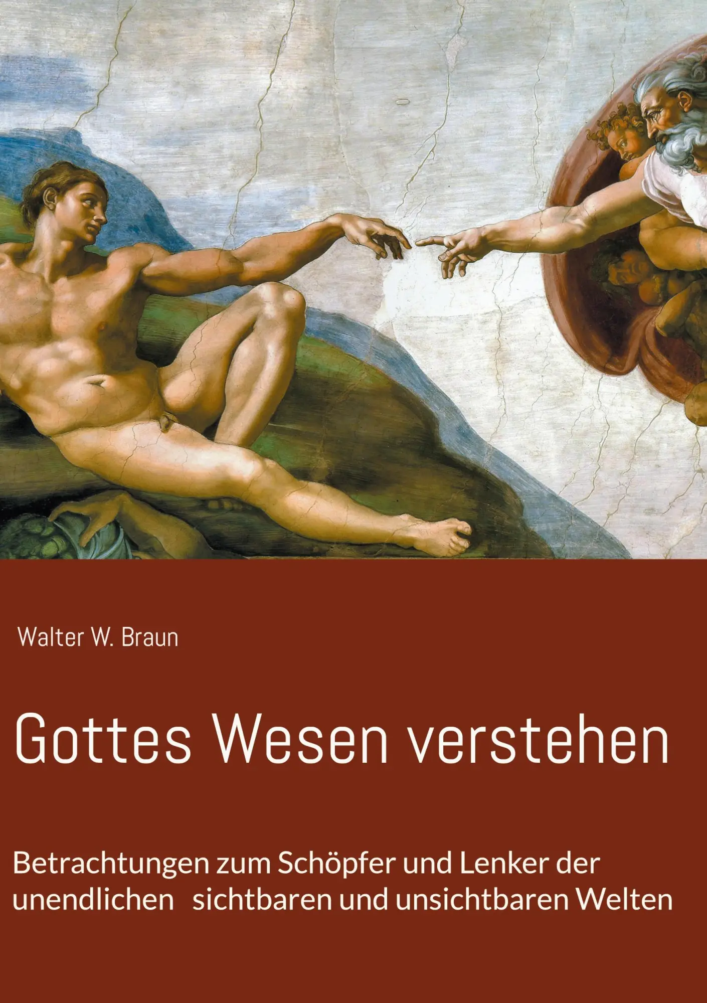 Cover: 9783751972734 | Gottes Wesen verstehen | Walter W. Braun | Taschenbuch | Paperback