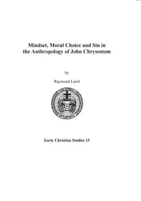 Cover: 9780980642834 | Mindset, Moral Choice and Sin in the Anthropology of John Chrysostom