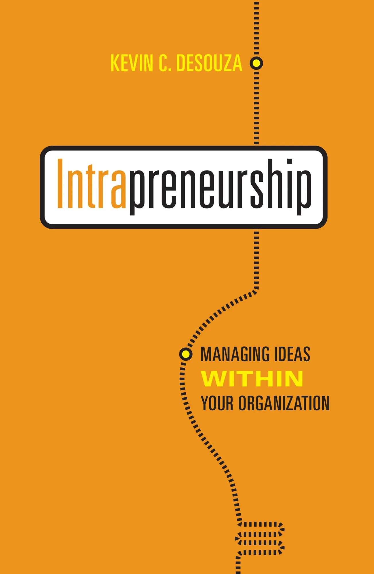 Cover: 9781487522834 | Intrapreneurship | Managing Ideas Within Your Organization | Desouza