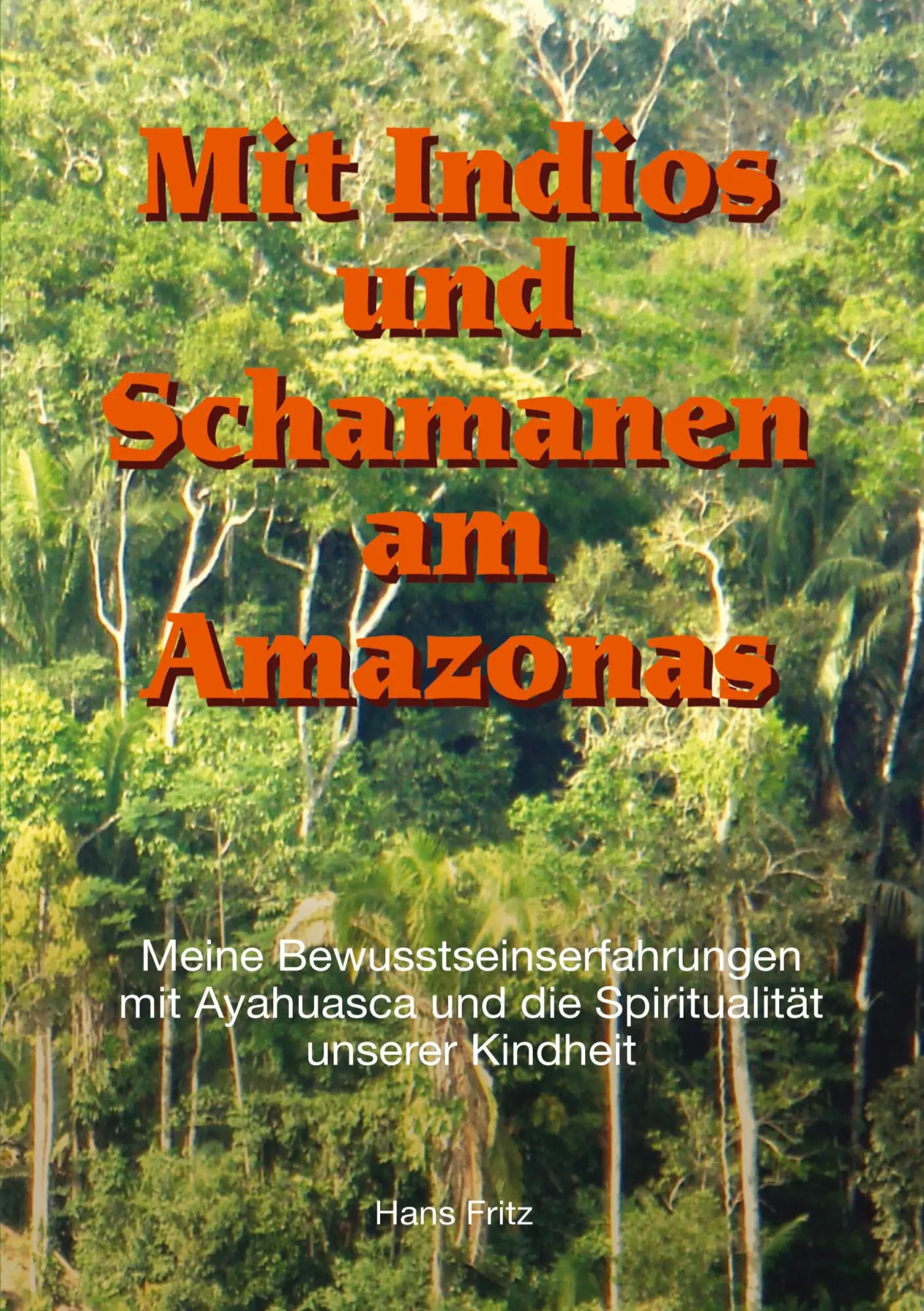 Cover: 9783347592834 | Mit Indios und Schamanen am Amazonas | Hans Fritz | Taschenbuch | 2022