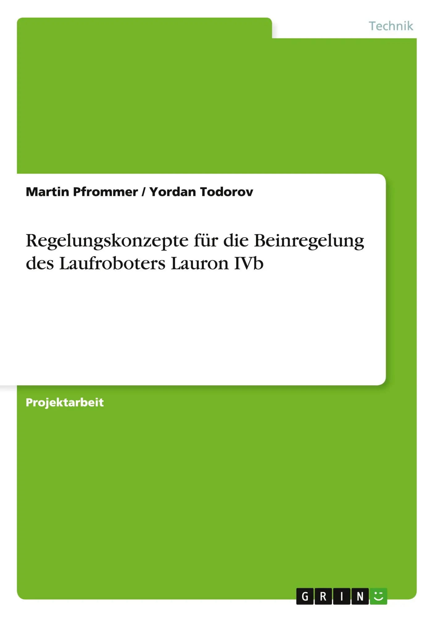Cover: 9783640222834 | Regelungskonzepte für die Beinregelung des Laufroboters Lauron IVb