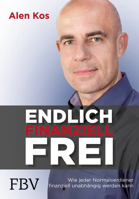 Cover: 9783959722834 | Endlich finanziell frei | Alen Kos | Buch | 224 S. | Deutsch | 2019