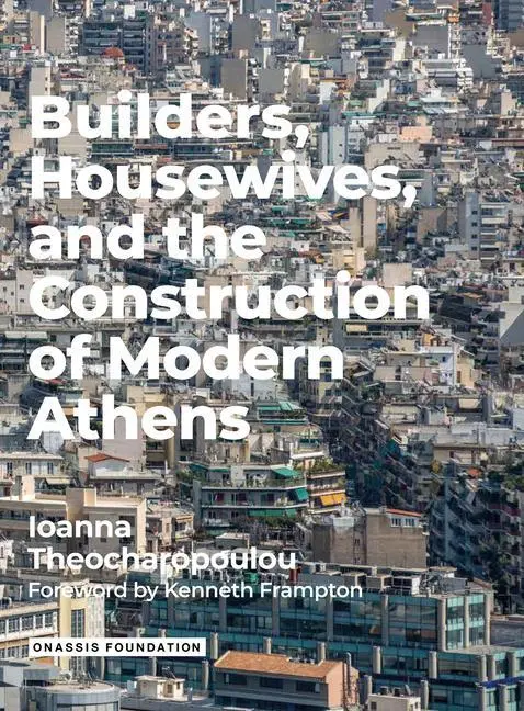 Cover: 9786188592834 | Builders Housewives and the Construction of Modern Athens | Buch