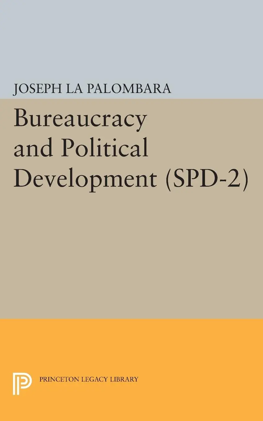 Cover: 9780691622934 | Bureaucracy and Political Development. (SPD-2), Volume 2 | Palombara