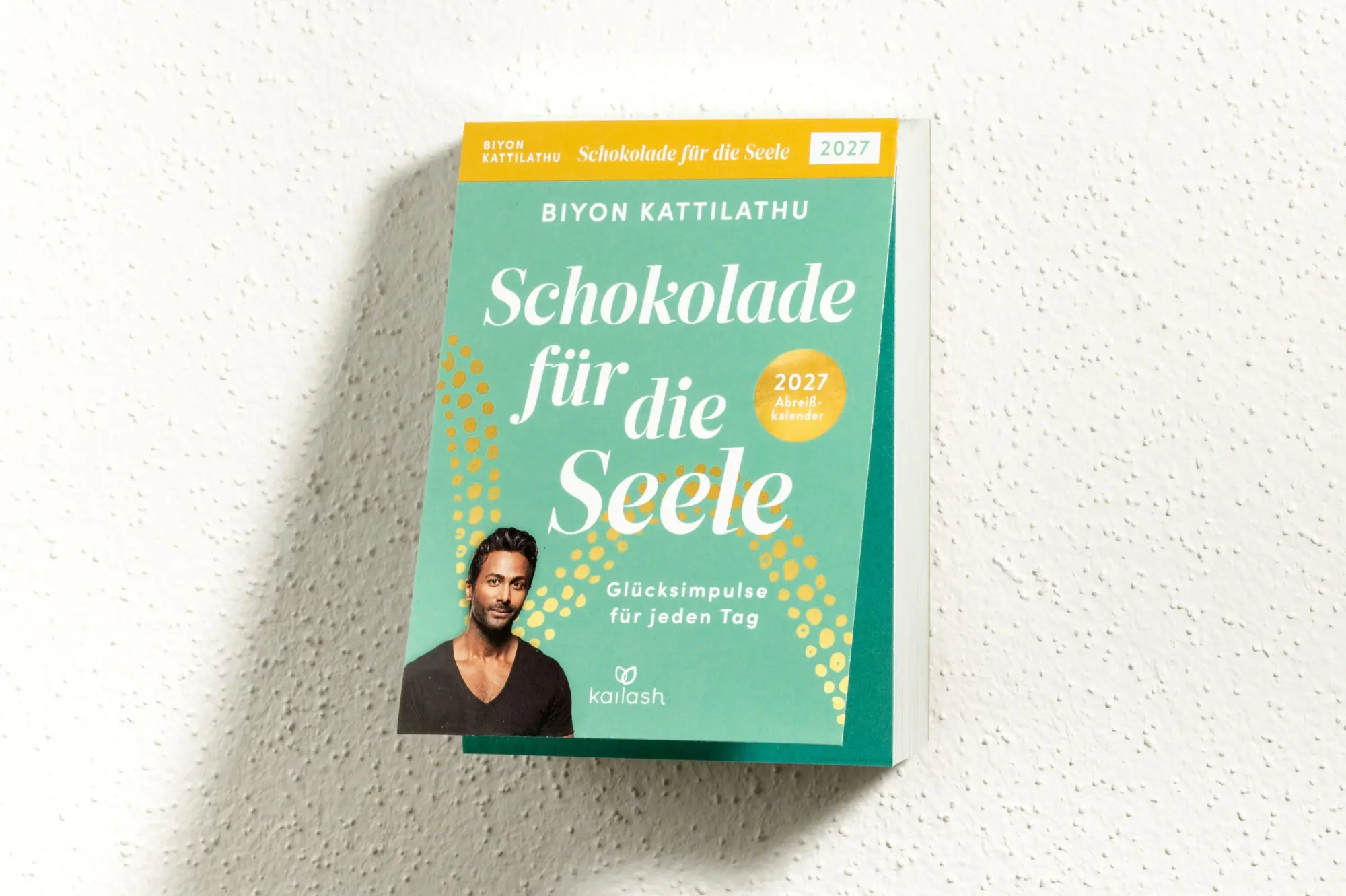 Bild: 9783424632934 | Schokolade für die Seele 2027 - Abreißkalender | Biyon Kattilathu