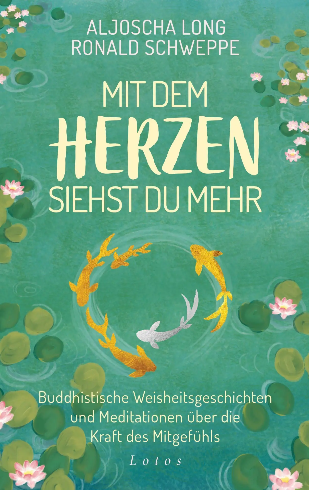 Cover: 9783778782934 | Mit dem Herzen siehst du mehr | Aljoscha Long (u. a.) | Buch | 256 S.
