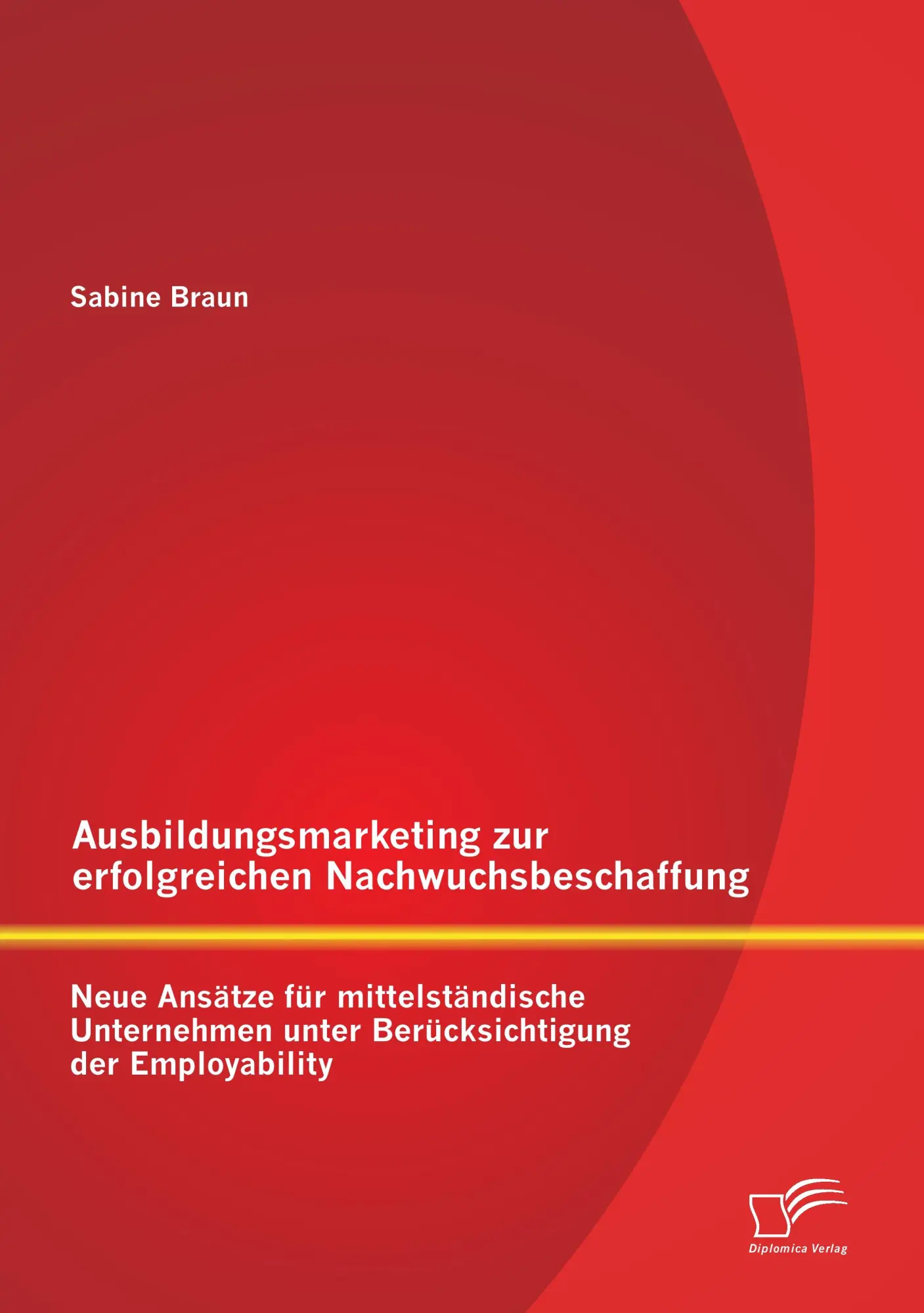 Cover: 9783842892934 | Ausbildungsmarketing zur erfolgreichen Nachwuchsbeschaffung: Neue...