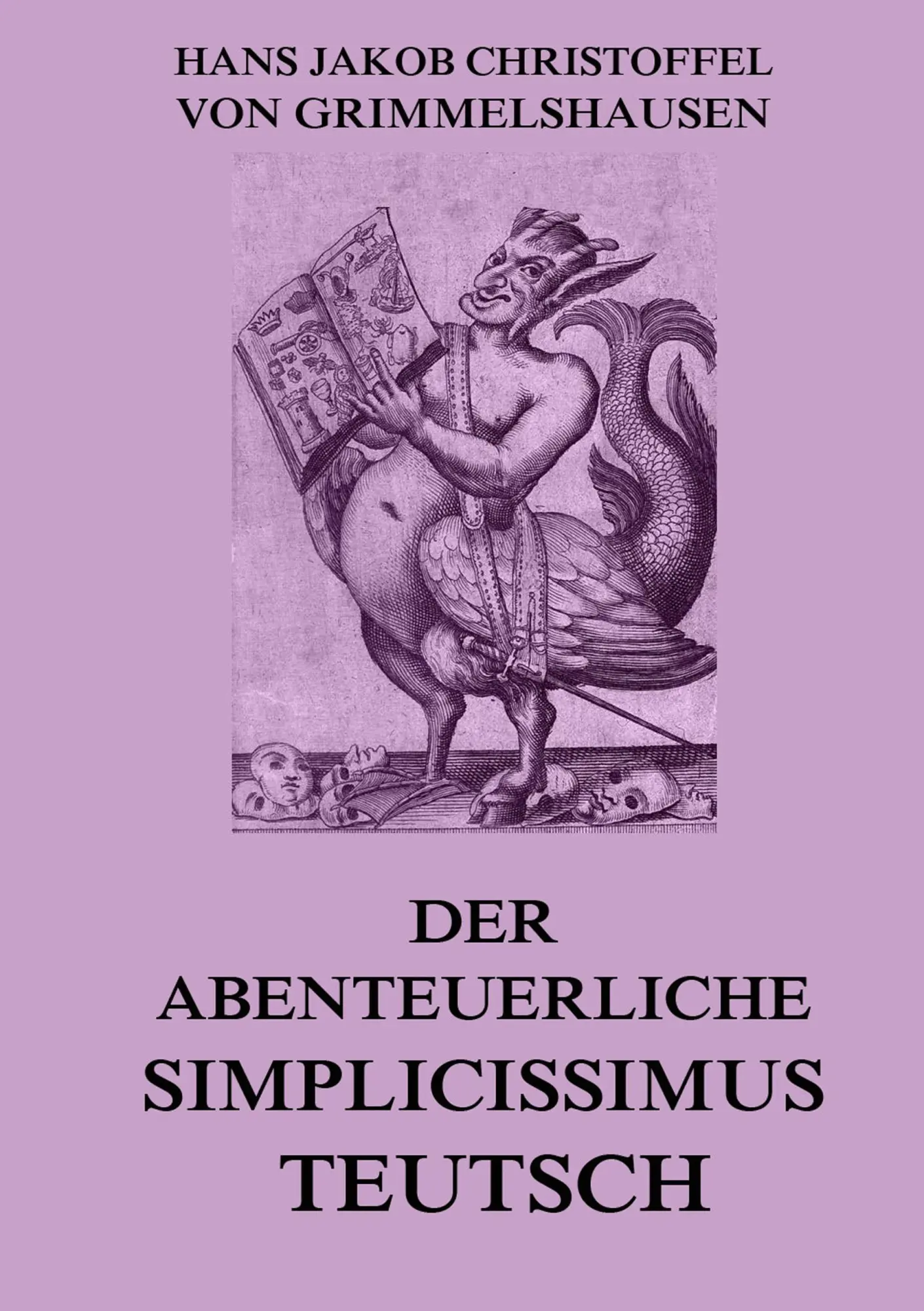 Cover: 9783849682934 | Der abenteuerliche Simplicissimus Teutsch | Grimmelshausen | Buch