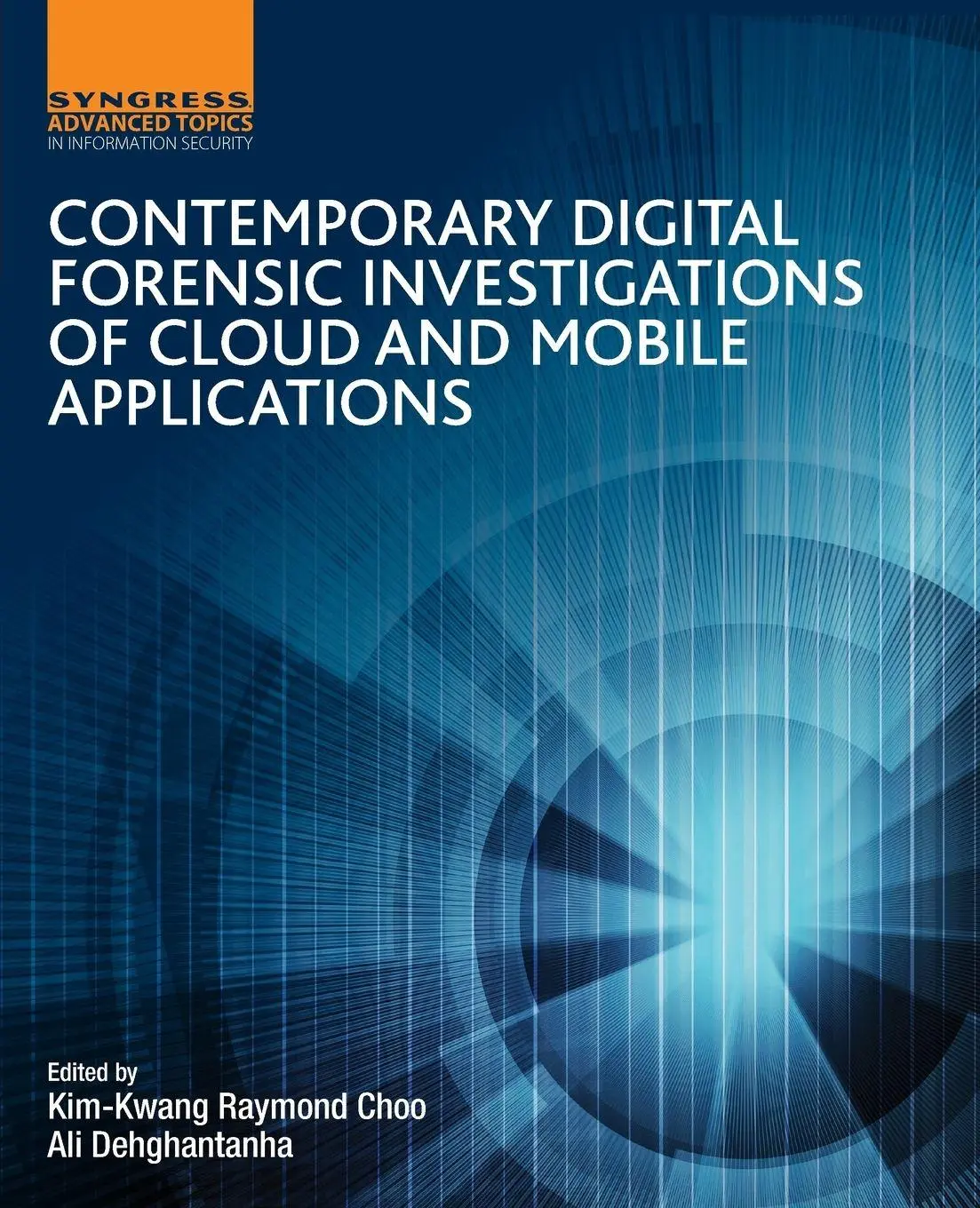 Cover: 9780128053034 | Contemporary Digital Forensic Investigations of Cloud and Mobile...