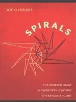 Cover: 9780231153034 | Spirals – The Whirled Image in Twentieth–Century Literature and Art