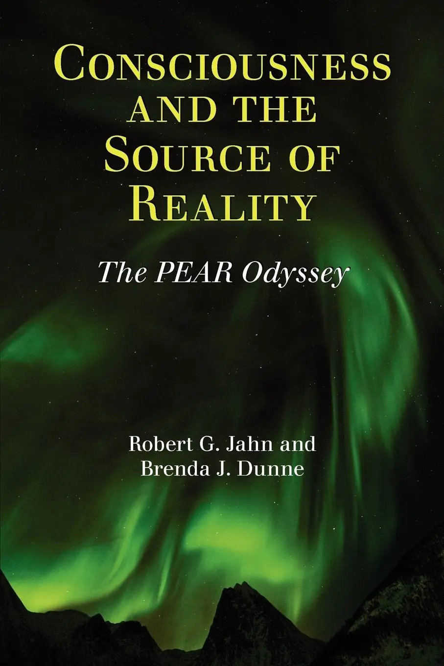 Cover: 9781936033034 | Consciousness and the Source of Reality | Robert G Jahn | Taschenbuch