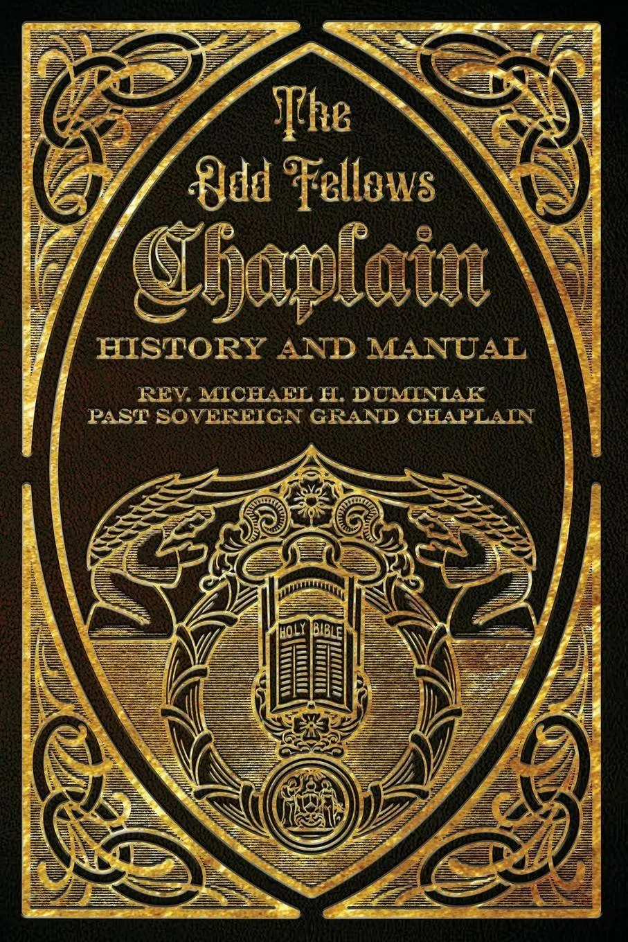 Cover: 9781962533034 | The Odd Fellows Chaplain History and Manual | Michael Duminiak | Buch