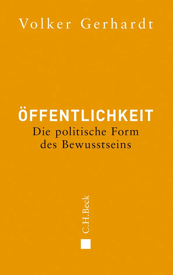 Cover: 9783406633034 | Öffentlichkeit | Die politische Form des Bewusstseins | Gerhardt