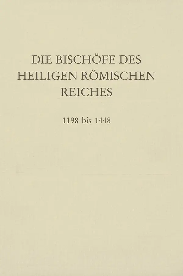 Cover: 9783428103034 | Die Bischöfe des Heiligen Römischen Reiches 1198 bis 1448. | Buch