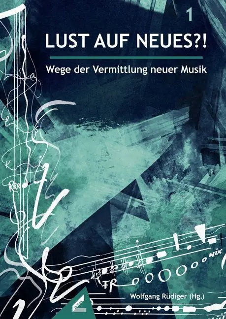 Cover: 9783957863034 | Lust auf Neues?! | Wege der Vermittlung neuer Musik | Rüdiger (u. a.)