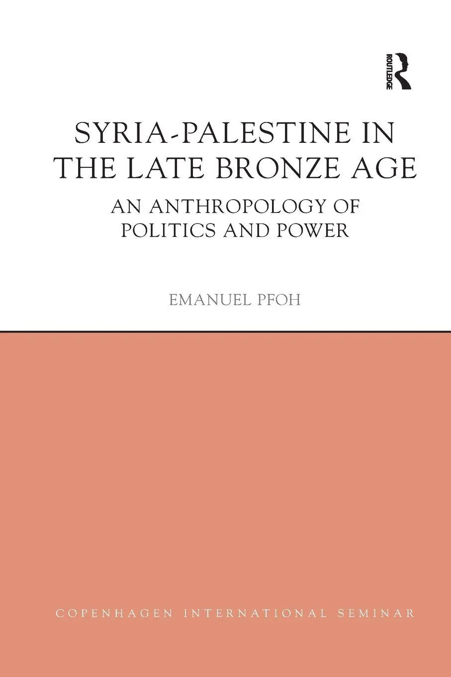 Cover: 9780367873134 | Syria-Palestine in The Late Bronze Age | Emanuel Pfoh | Taschenbuch