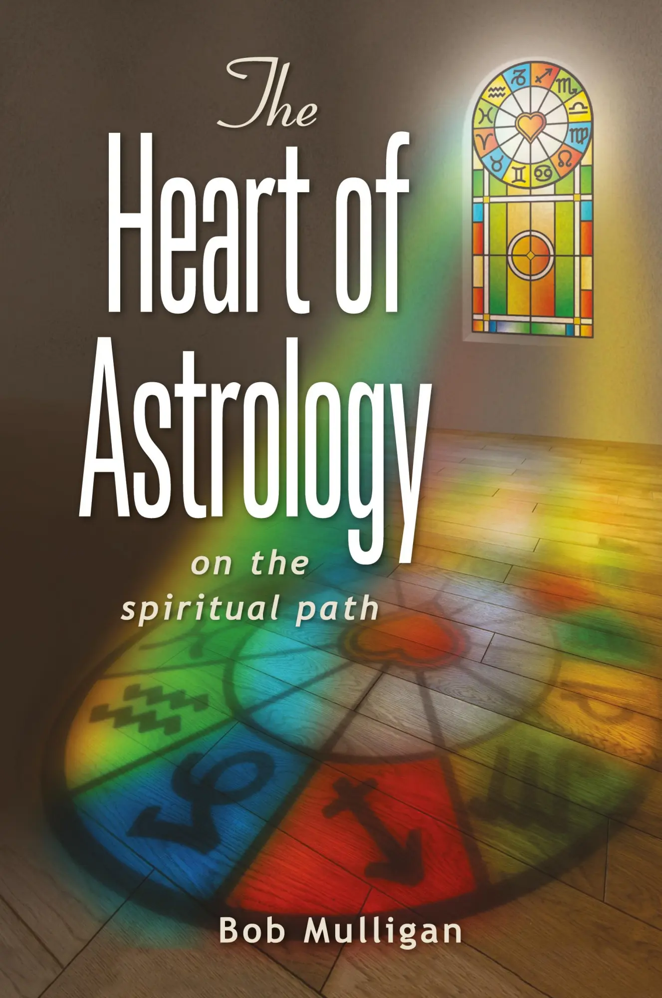 Cover: 9781068313134 | The Heart of Astrology | On The Spiritual Path | Bob Mulligan | Buch