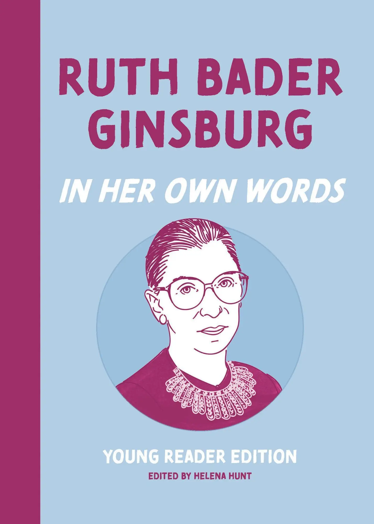 Cover: 9781572843134 | Ruth Bader Ginsburg: In Her Own Words: Young Reader Edition | Hunt
