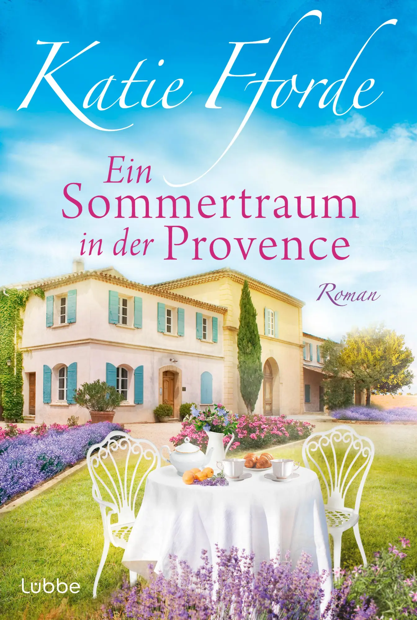 Cover: 9783404193134 | Ein Sommertraum in der Provence | Roman | Katie Fforde | Taschenbuch