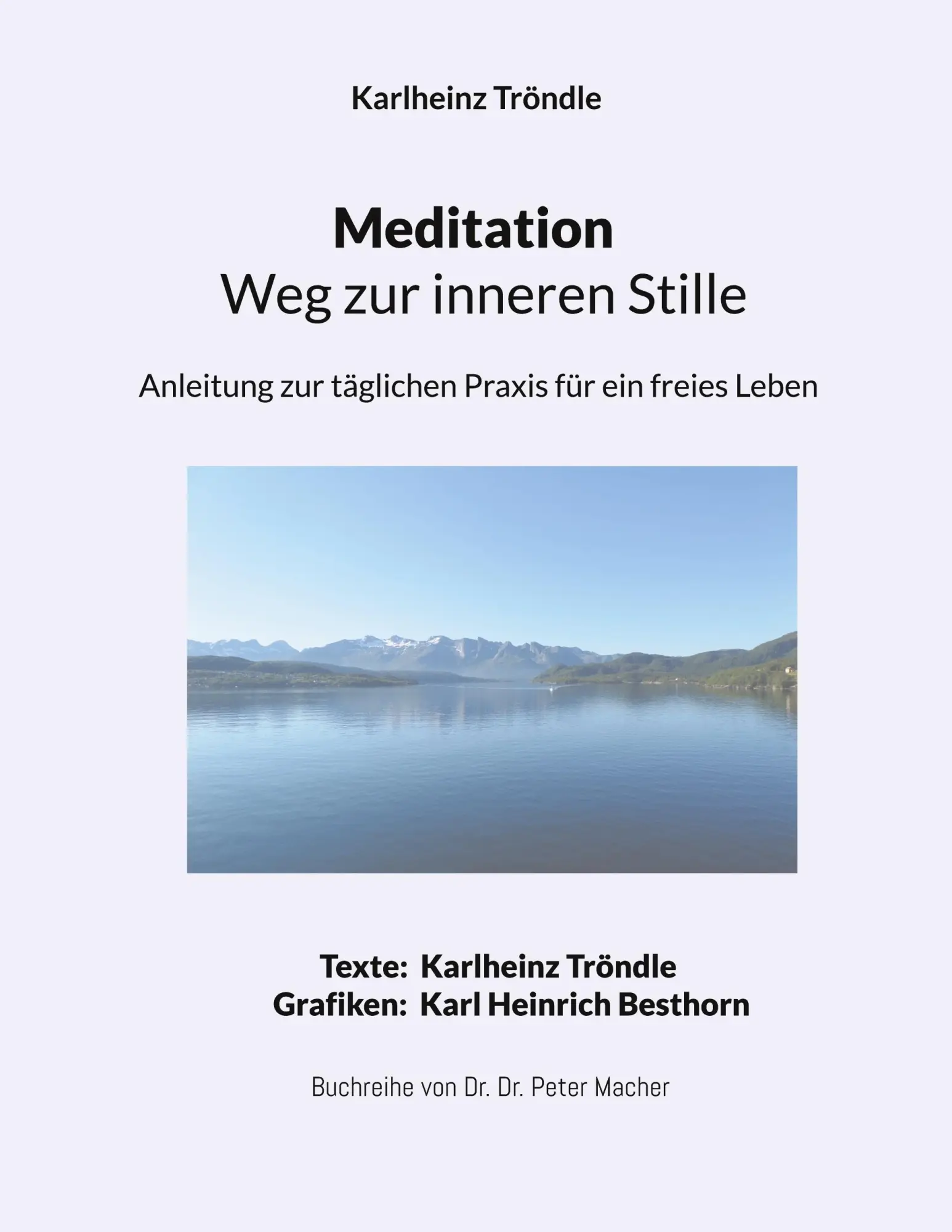 Cover: 9783759783134 | Meditation - Weg zur inneren Stille | Karlheinz Tröndle | Taschenbuch