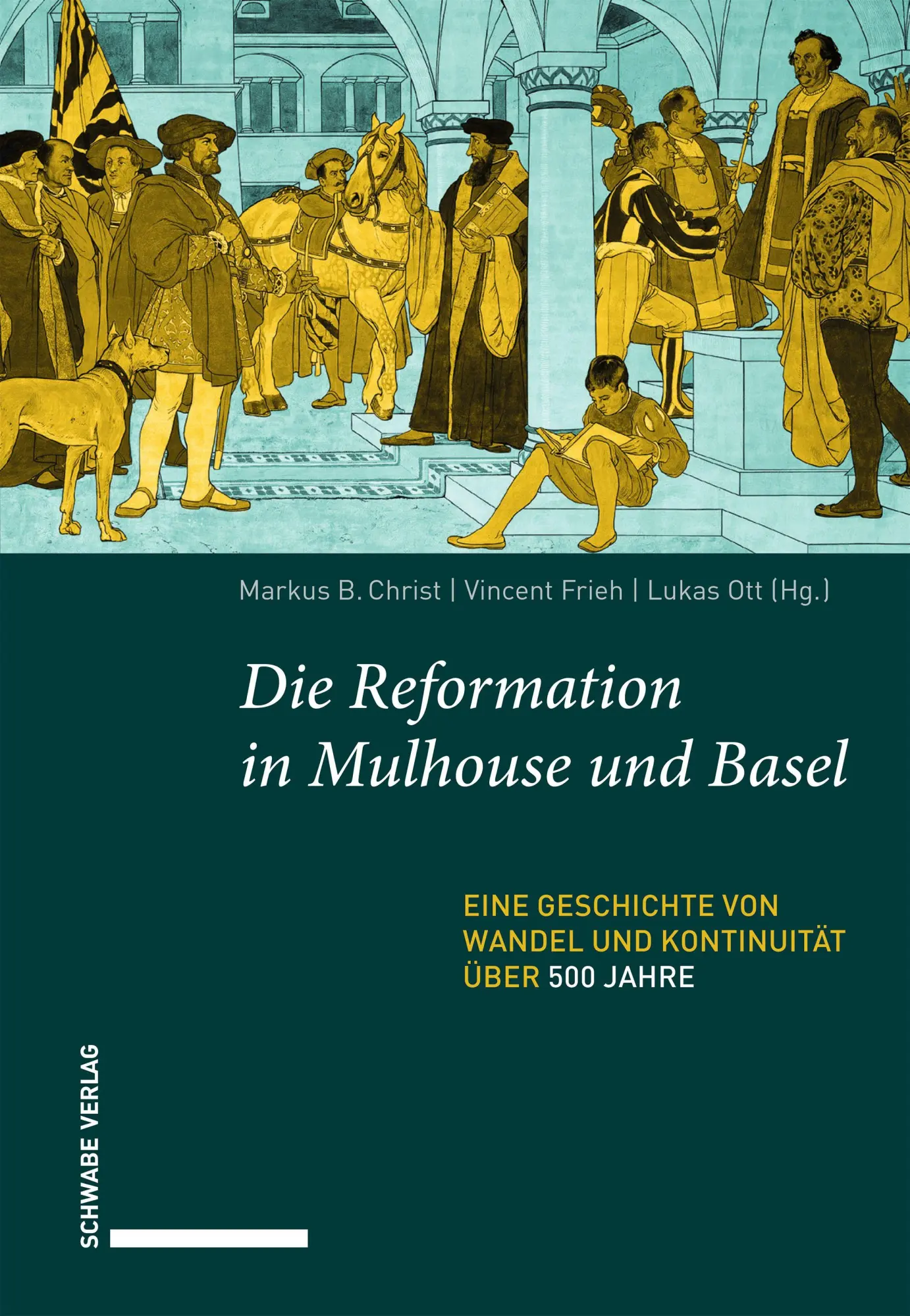 Cover: 9783796553134 | Die Reformation in Mulhouse und Basel | Markus B. Christ (u. a.)