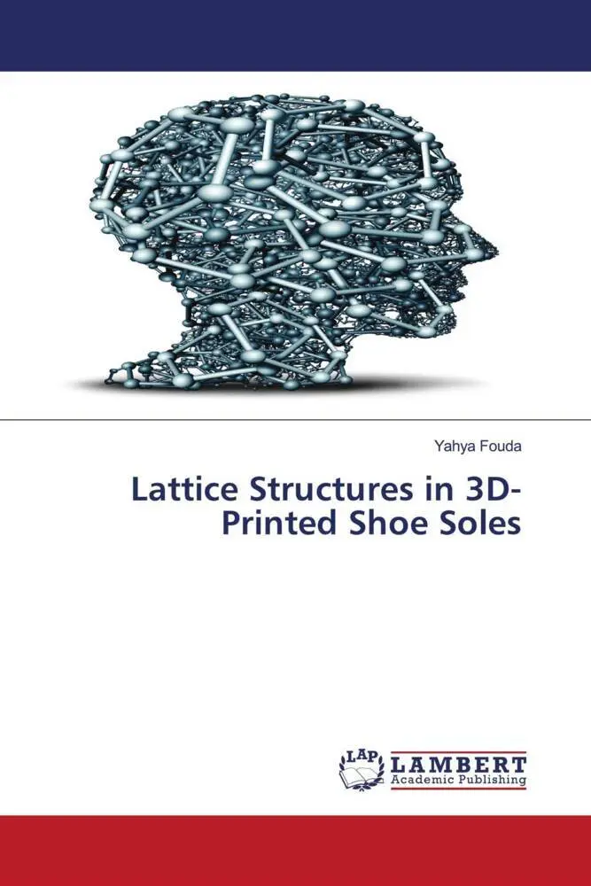 Cover: 9786204983134 | Lattice Structures in 3D-Printed Shoe Soles | Yahya Fouda | Buch