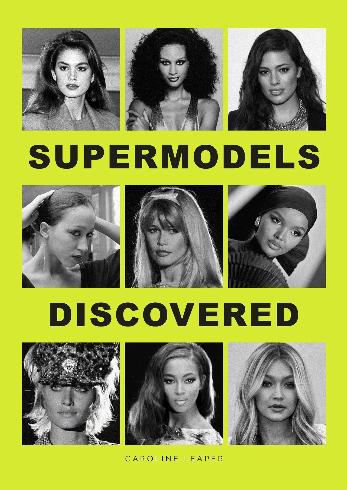 Cover: 9781529433234 | Supermodels Discovered | Discovered | Caroline Leaper | Buch | 216 S.