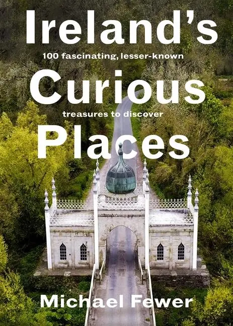 Cover: 9781804583234 | Ireland's Curious Places | Michael Fewer | Buch | Englisch | 2025