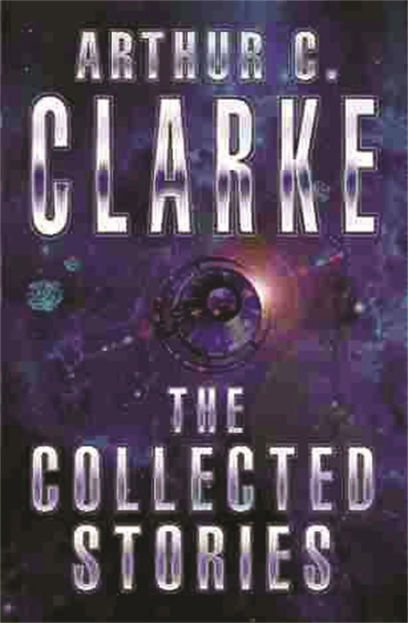 Cover: 9781857983234 | The Collected Stories Of Arthur C. Clarke | Arthur C. Clarke | Buch Cover: 9781857983234 | The Collected Stories Of Arthur C. Clarke | Arthur C. Clarke | Buch