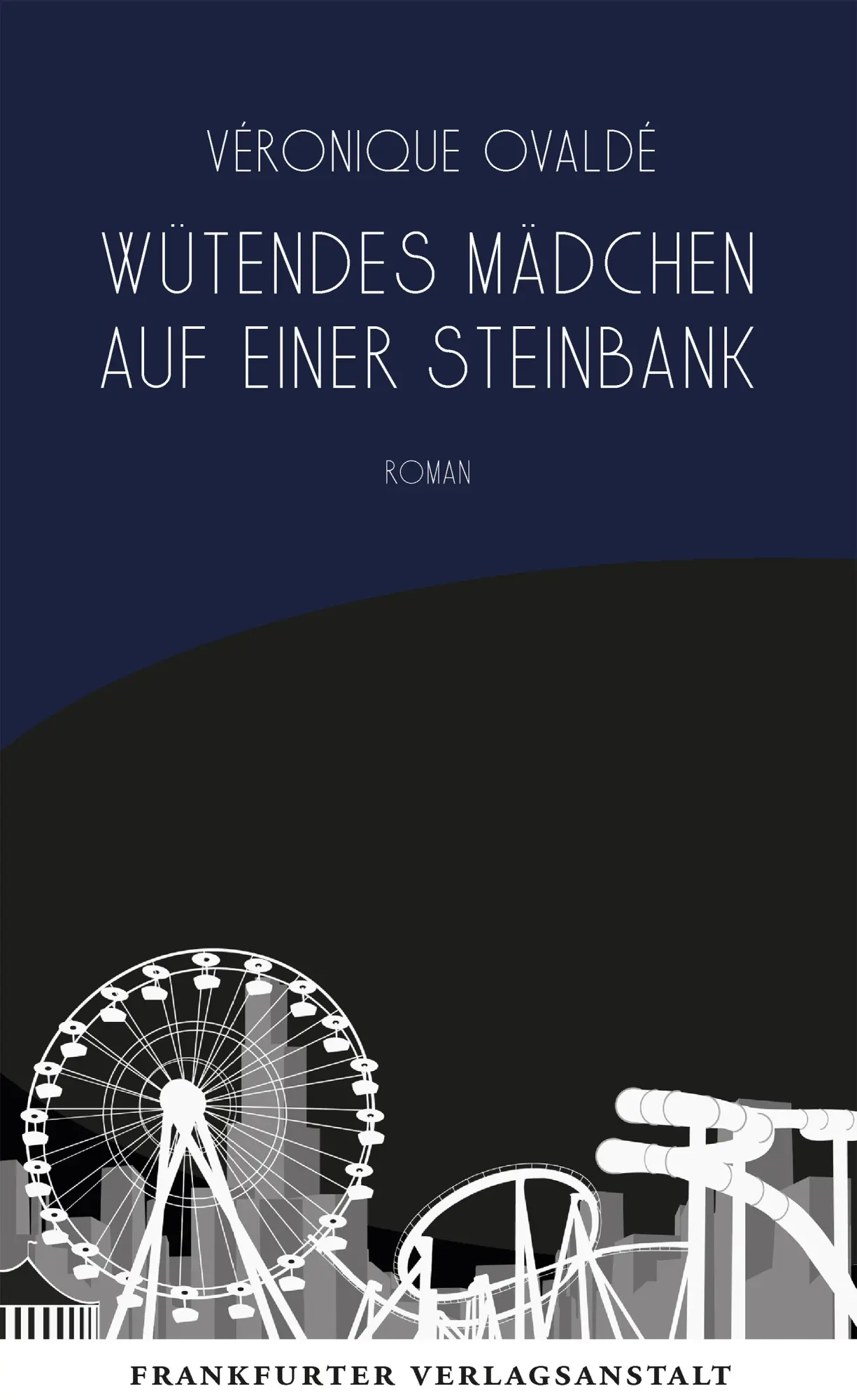 Cover: 9783627003234 | Wütendes Mädchen auf einer Steinbank | Véronique Ovaldé | Buch | 2024