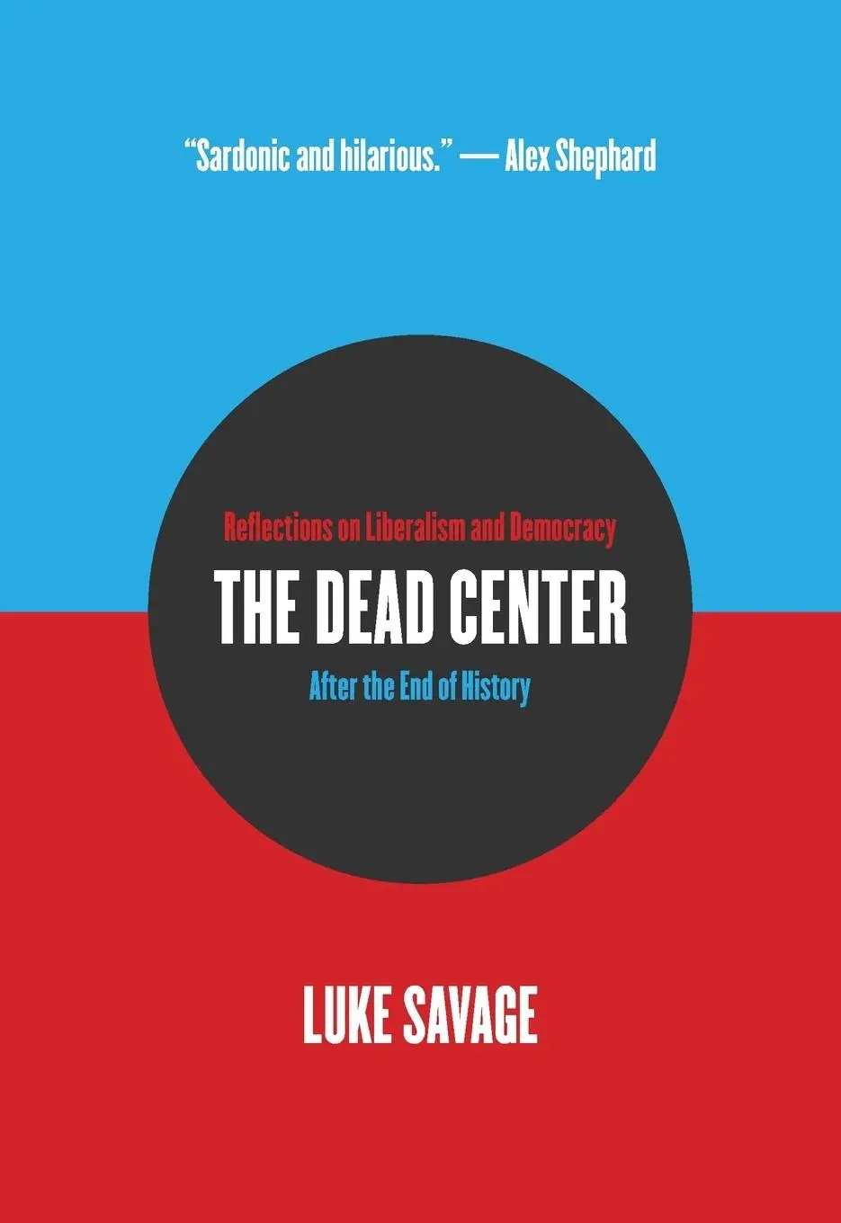 Cover: 9781682193334 | The Dead Center | Luke Savage | Taschenbuch | Kartoniert / Broschiert