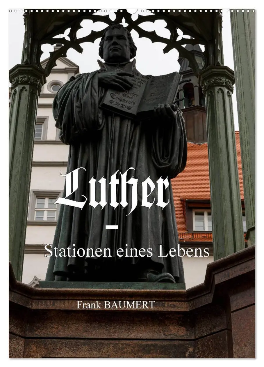 Cover: 9783516423334 | Luther - Stationen eines Lebens (Wandkalender 2026 DIN A2 hoch),...