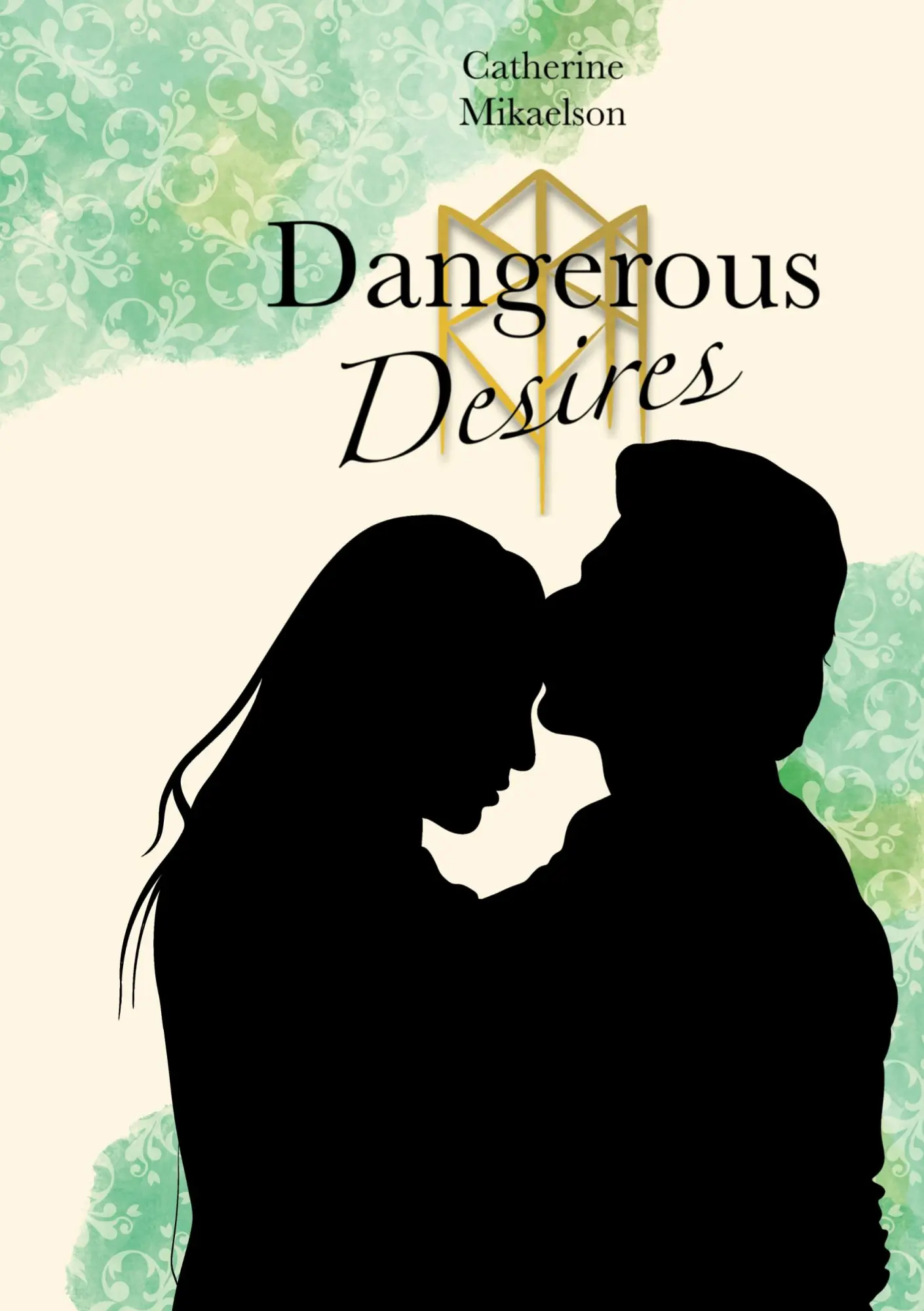 Cover: 9783757853334 | Dangerous Desires | Catherine Mikaelson | Taschenbuch | 278 S. | 2023