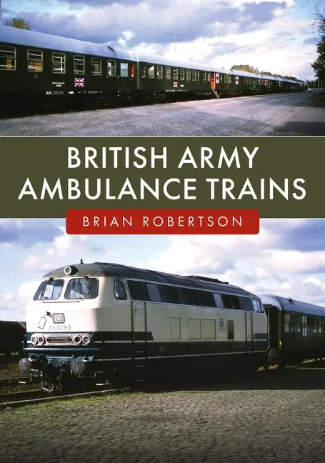Cover: 9781398123434 | British Army Ambulance Trains | Brian Robertson | Taschenbuch | 2025
