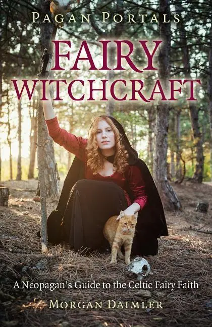 Cover: 9781782793434 | Pagan Portals | Fairy Witchcraft | Morgan Daimler | Taschenbuch | 2014