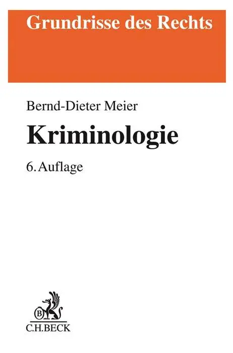 Cover: 9783406763434 | Kriminologie | Bernd-Dieter Meier | Taschenbuch | XXXIV | Deutsch