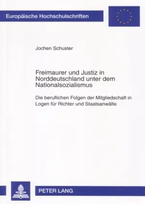 Cover: 9783631563434 | Freimaurer und Justiz in Norddeutschland unter dem Nationalsozialismus
