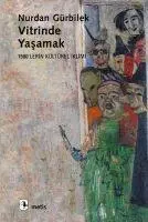 Cover: 9789753423434 | Vitrinde Yasamak | Nurdan Gürbilek | Taschenbuch | Türkisch | 2023