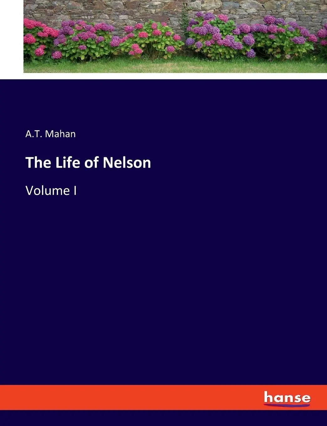 The Life of Nelson - AT Mahan Kartoniert (TB)