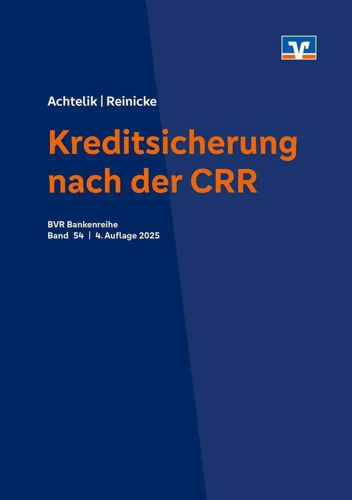 Cover: 9783871513534 | Kreditsicherung nach der CRR | Olaf Achtelik (u. a.) | Taschenbuch