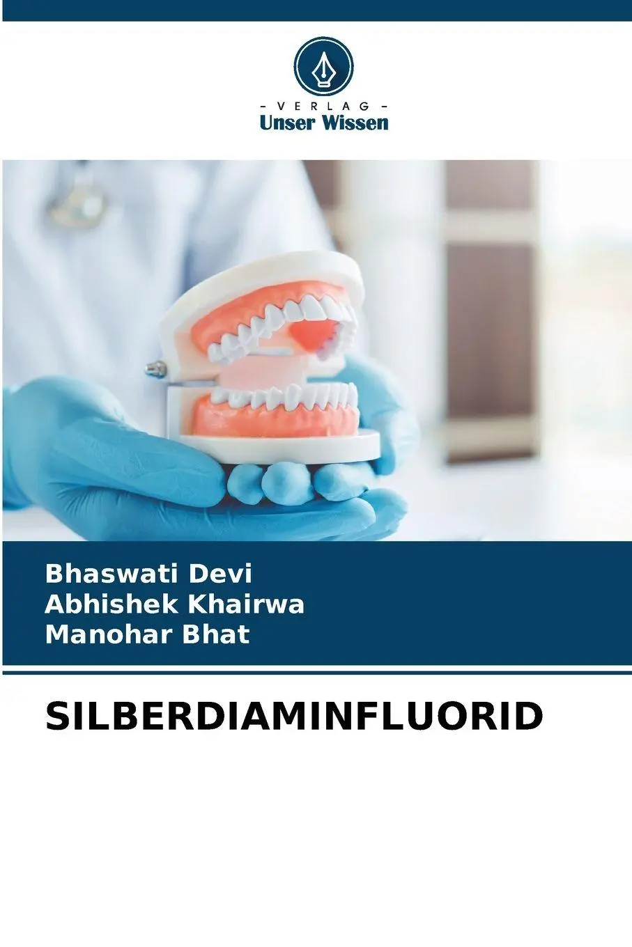 Cover: 9786209203534 | SILBERDIAMINFLUORID | Bhaswati Devi (u. a.) | Taschenbuch | 80 S.