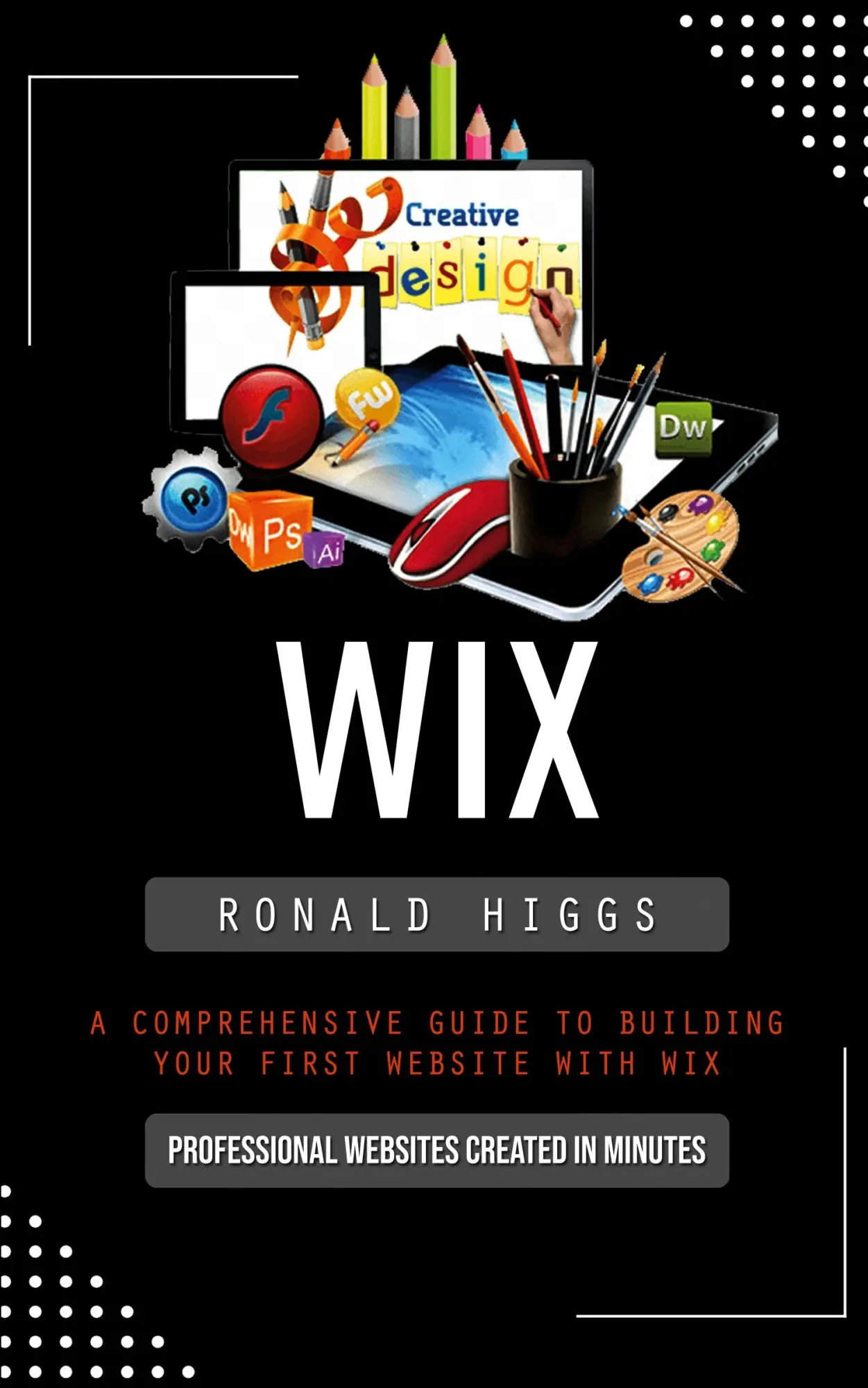 Cover: 9780995893634 | Wix | Ronald Higgs | Taschenbuch | Englisch | 2023 | Ronald Higgs