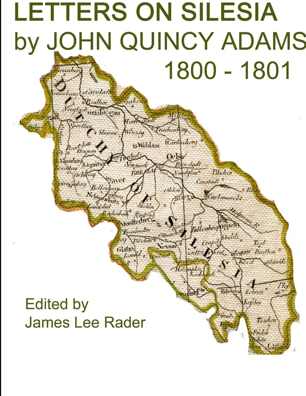 Cover: 9781257763634 | LETTERS ON SILESIA by JOHN QUINCY ADAMS 1801 | James L Rader | Buch